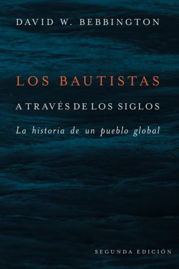 Los Bautistas a Través De Los Siglos