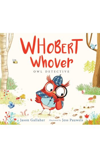 Whobert Whover, Owl Detective