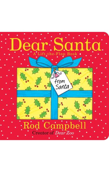 Dear Santa: A Lift-The-Flap Book