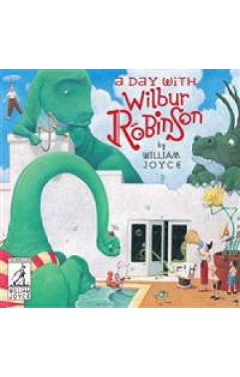 A Day with Wilbur Robinson