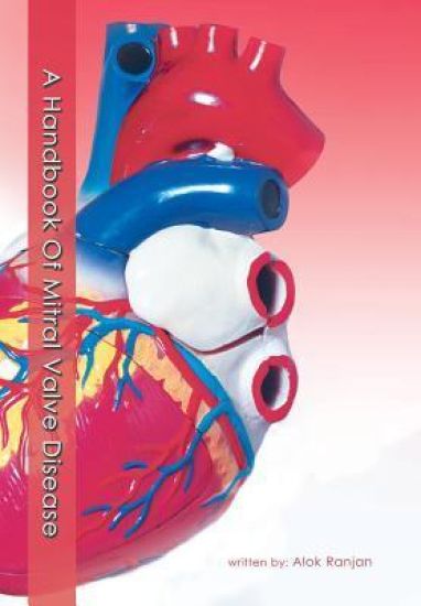 A Handbook Of Mitral Valve Disease