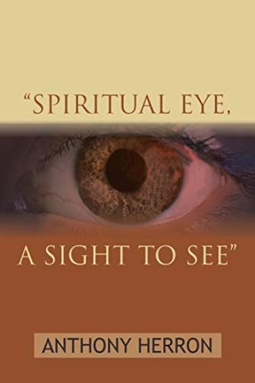 "Spiritual Eye, A Sight to See"