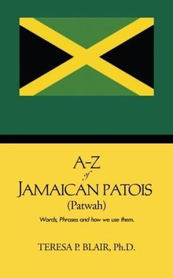 A-Z of Jamaican Patois (Patwah)