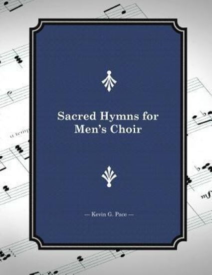 Sacred Hymns for Men's Choir