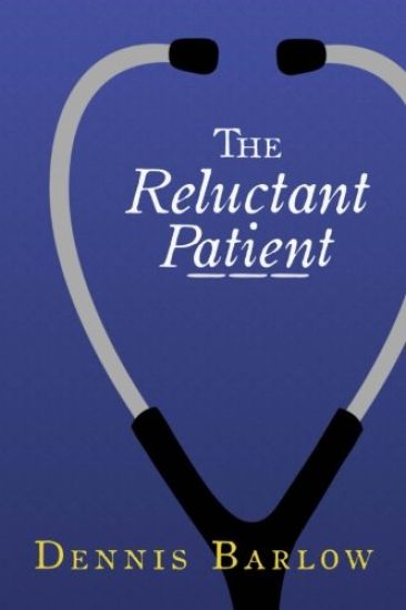 The Reluctant Patient (B&W): A Doctor's Account of His Own Battle with Cancer and His Journey to Heaven