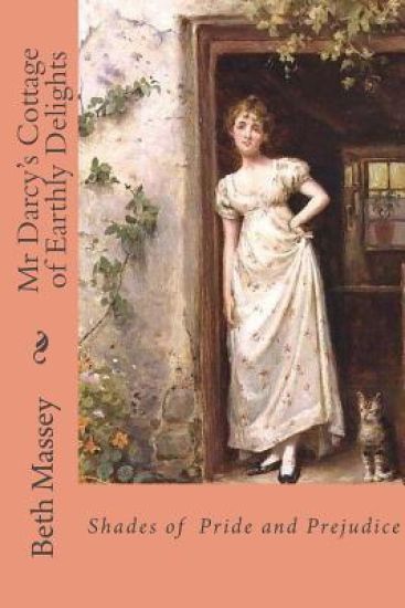 Mr Darcy's Cottage of Earthly Delights: Shades of Pride and Prejudice