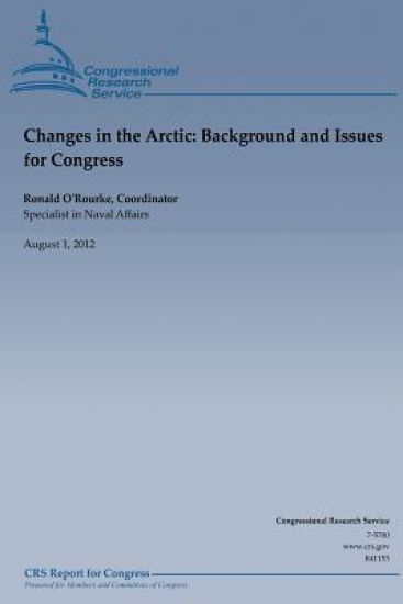 Changes in the Arctic: Background and Issues for Congess