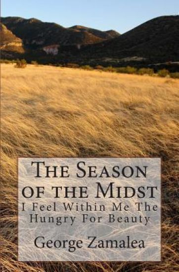 The Season of the Midst: I Feel Within Me The Hungry For Beauty