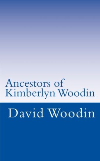 Ancestors of Kimberlyn Woodin