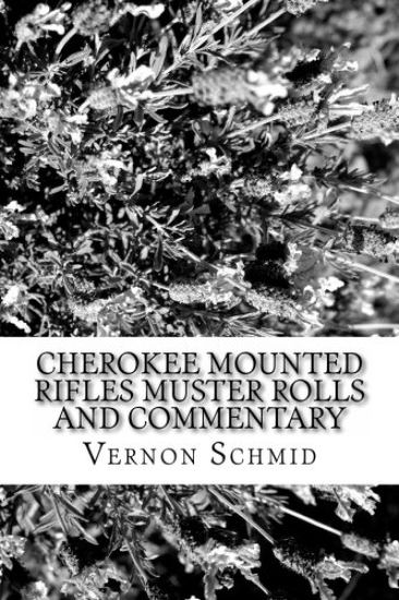 Cherokee Mounted Rifles Muster Rolls