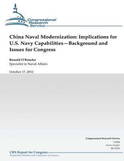 China Naval Modernization: Implications for U.S. Navy Capabilities--Background and Issues for Congress