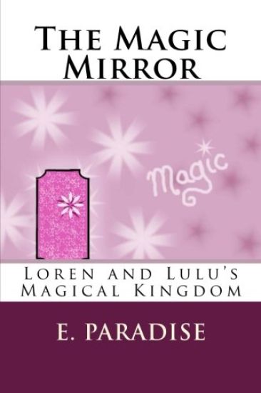 Loren and Lulu's Magical Kingdom: The Magic Mirror