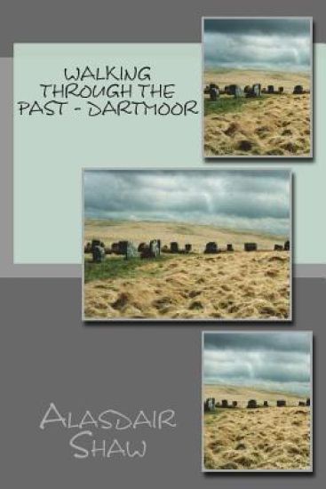 Walking Through the Past: Dartmoor