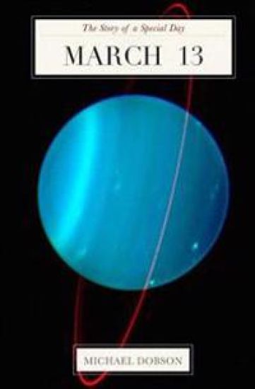 March 13: The Story of a Special Day: The Story of a Special Day