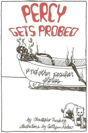 Percy Gets Probed: and Other Peculiar Stories