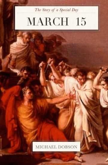 March 15: The Story of a Special Day: The Story of a Special Day