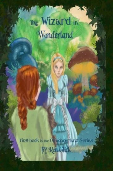The Wizard In Wonderland (Oz-Wonderland Book 1)
