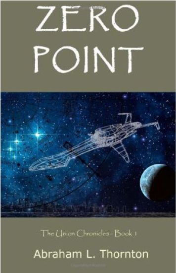 Zero Point: The Union Chronicles - Book One