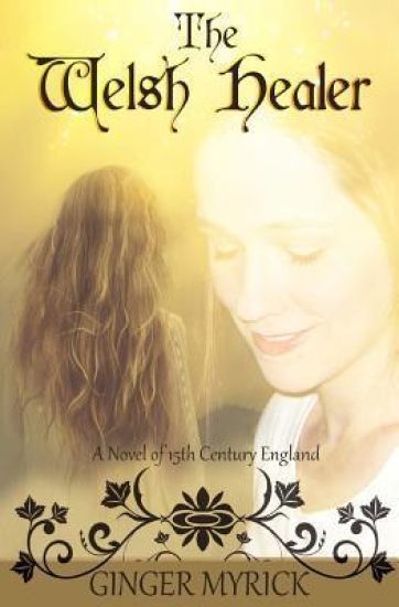 The Welsh Healer: A Novel of 15th Century England