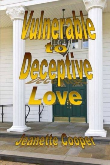 Vulnerable to Deceptive Love