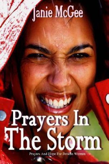 Prayers In The Storm: Prayers and Hope for Broken Women