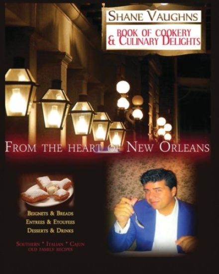Shane Vaughn's Book of Cookery & Culinary Delights