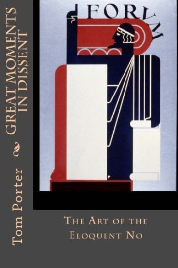 Great Moments in Dissent: The Art of the Eloquent No