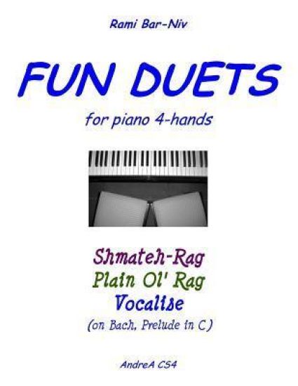 Fun Duets for Piano 4-Hands: Shmateh-Rag, Plain Ol' Rag, Vocalise on Bach Prelude No. 1
