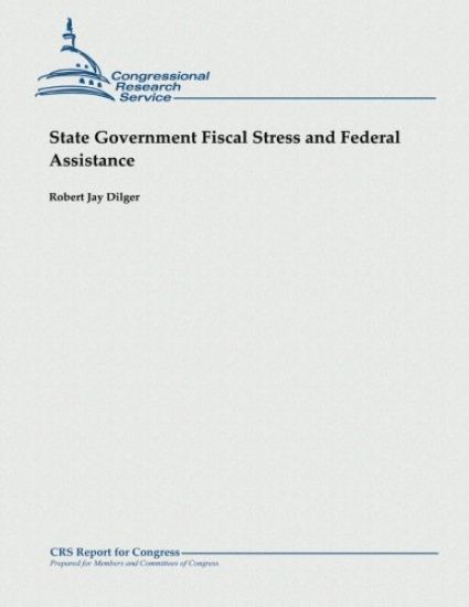 State Government Fiscal Stress and Federal Assistance