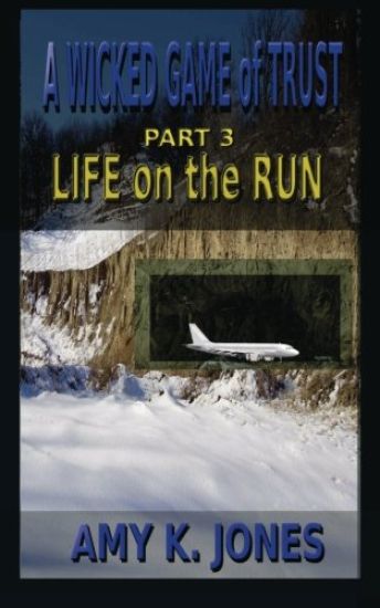 A WICKED GAME of TRUST: Life on the Run