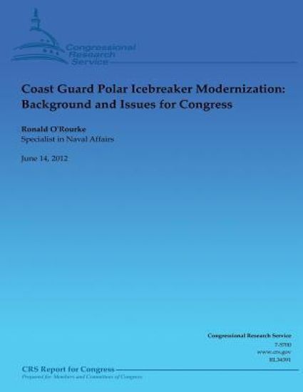 Coast Guard Polar Icebreaker Modernization: Background and Issues for Congress