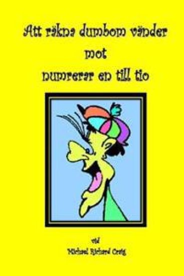 Att räkna dumbom vänder mot: Volym en
