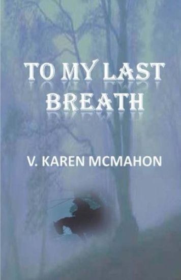 To My Last Breath