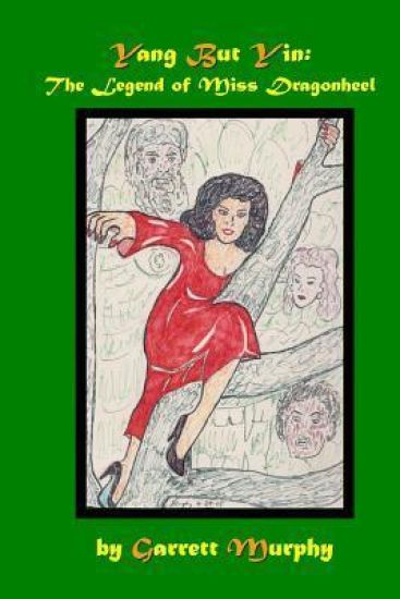 Yang But Yin: The Legend of Miss Dragonheel