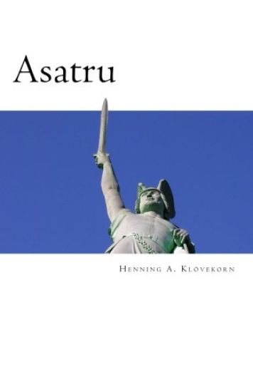 Asatru: The Great Nordic Indigenous Religion of Europe