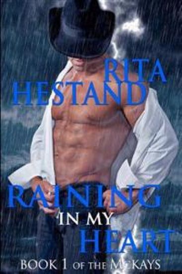 Raining In My Heart: Book One of the McKay's