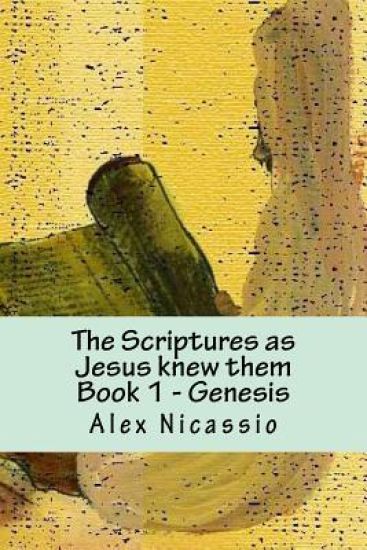 The Scriptures, as Jesus knew them: The Septuagint and Palestine Targum Jonathan