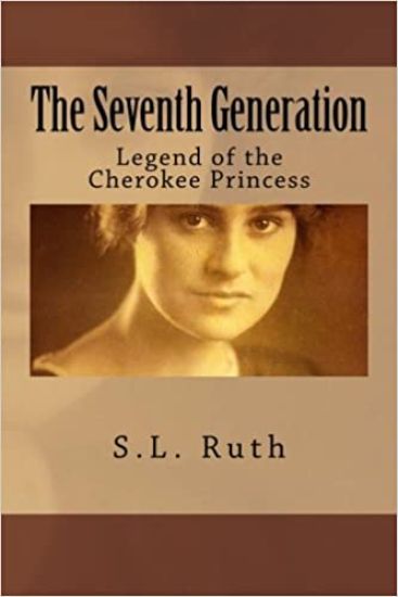 The Seventh Generation: Legend of the Cherokee Princess