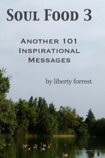 Soul Food 3: Another 101 Inspirational Messages