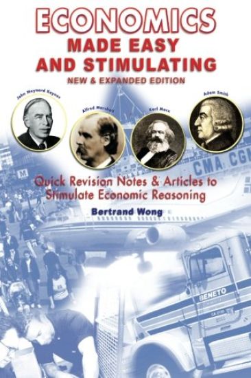 ECONOMICS MADE EASY AND STIMULATING new & expanded edition