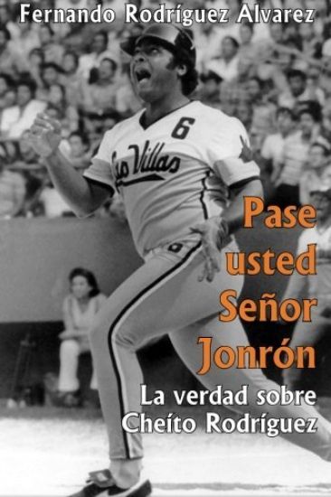 Pase usted Senor Jonron: La verdad sobre Pedro José Rodríguez