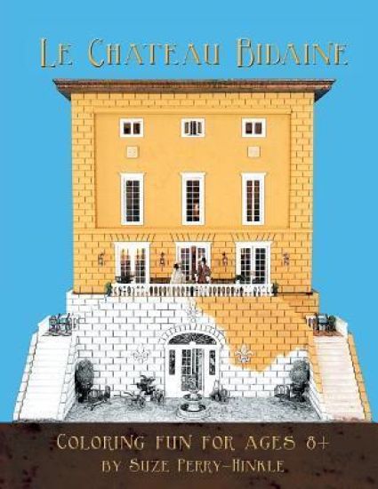Le Chateau Bidaine: Coloring Fun for Ages 8+ / Le Plaisir de Colorier Pour Les Enfants D