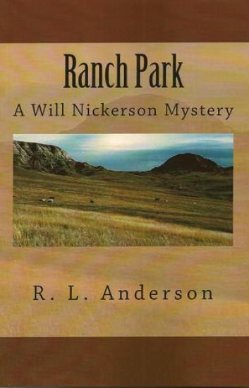 Ranch Park: A Will Nickerson Mystery