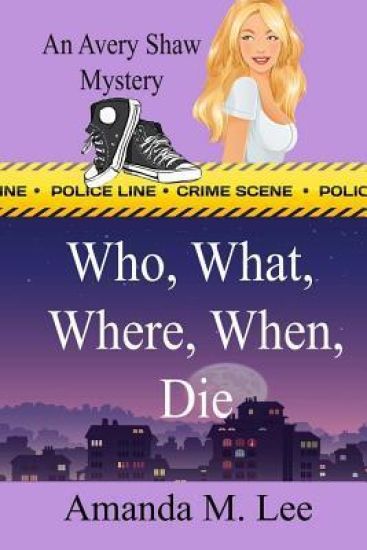 Who, What, Where, When, Die