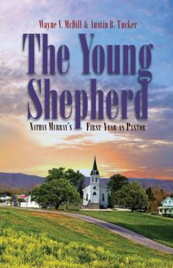 The Young Shepherd: Nathan Murray's First Year as Pastor