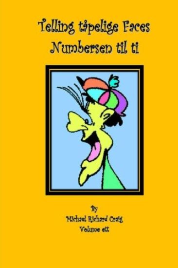 Telling tåpelige Faces Numbers en til ti: By Michael Richard Craig