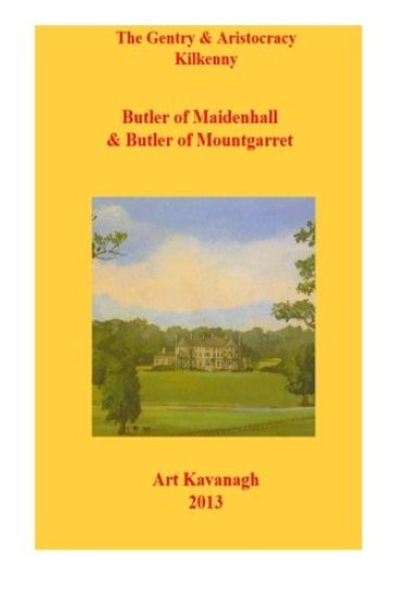 The Gentry & Aristocracy Kilkenny Butlers of Maidenhall & Butler of Mountgarret