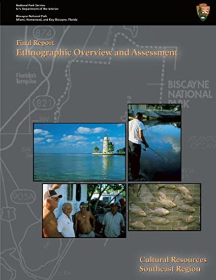 Biscayne National Park - Ethnographic Overview and Assessment