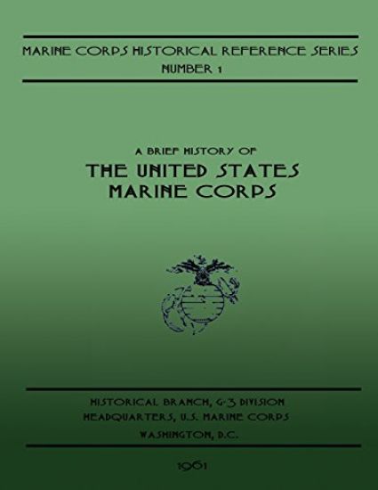 A Brief History Of The United States Marine Corps