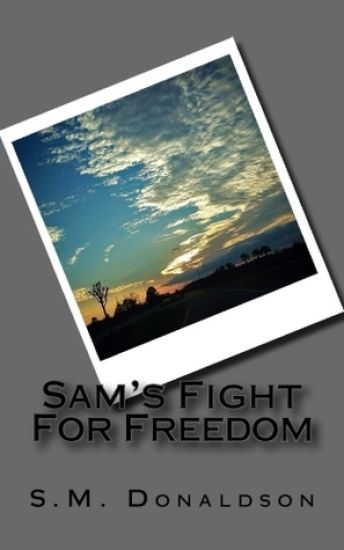 Sam's Fight For Freedom